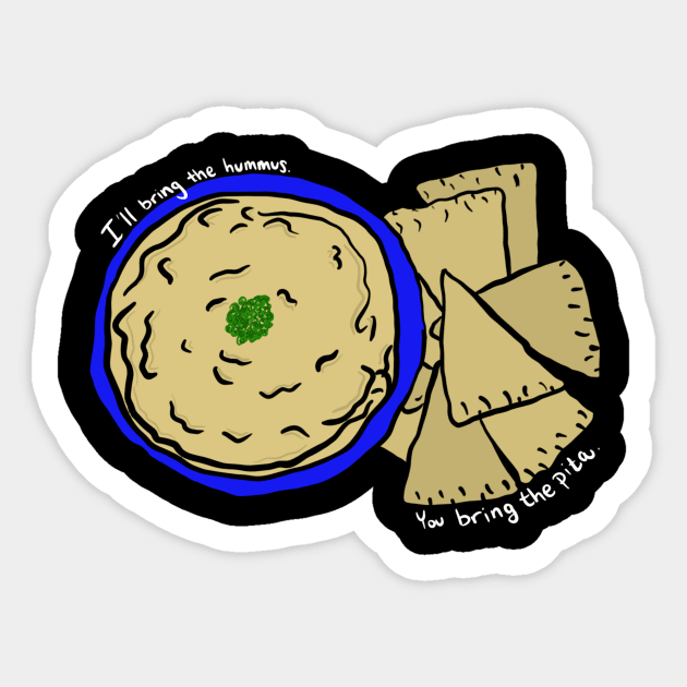 I’ll bring the hummus Sticker by JennaCreates